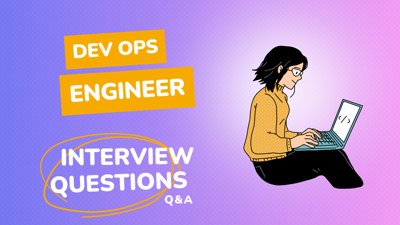 DevOps Engineer Interview – Tips and Guide